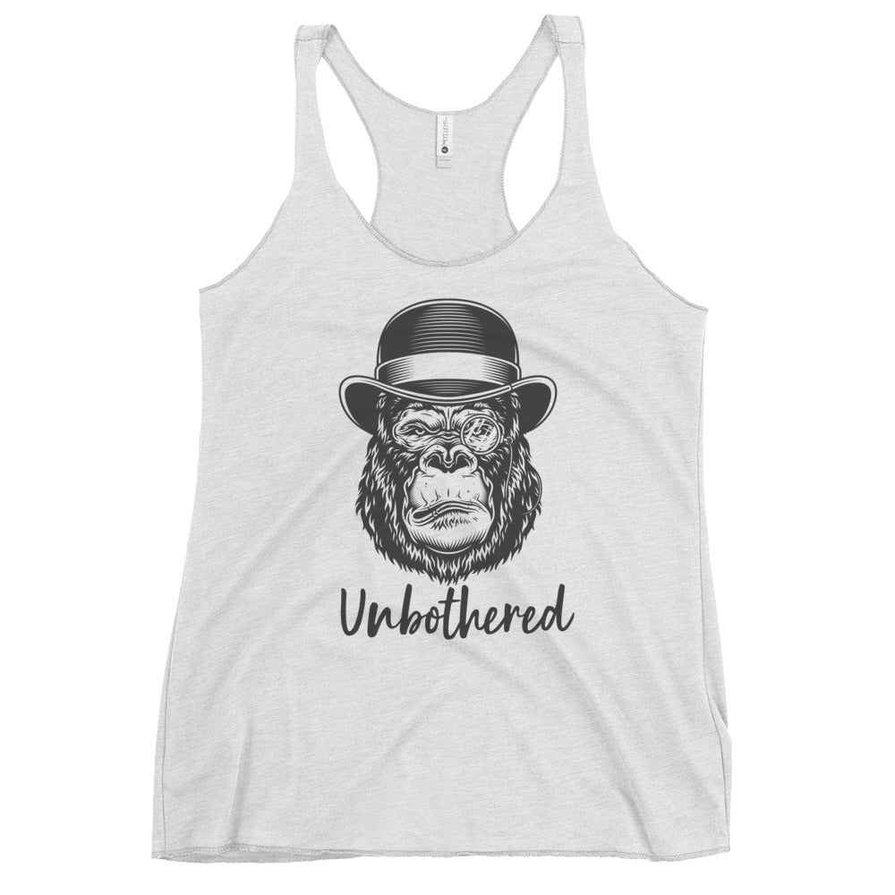 UNBOTHERED - Women's Racerback Tank.