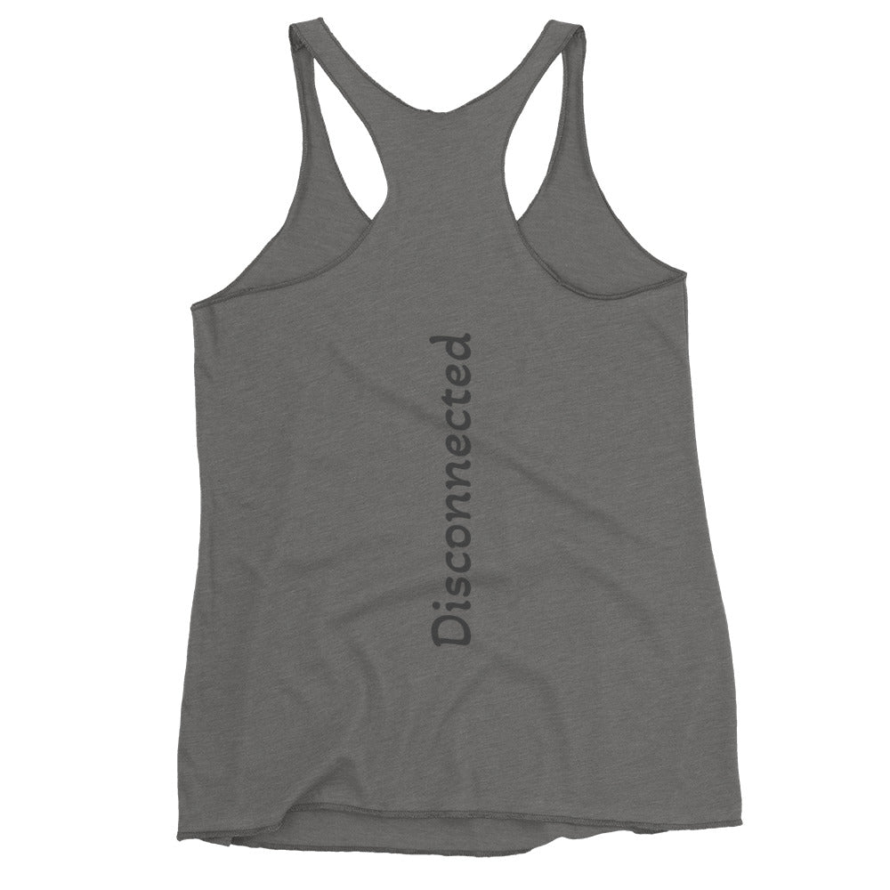 DISCONNECTED - Women's Racerback Tank.